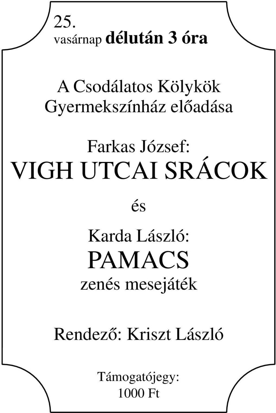 UTCAI SRÁCOK és Karda László: PAMACS zenés