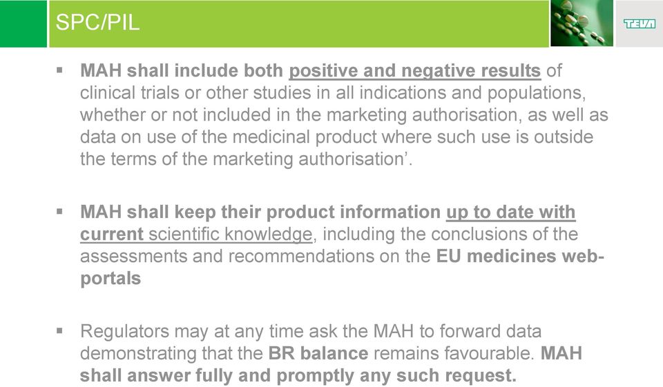 MAH shall keep their product information up to date with current scientific knowledge, including the conclusions of the assessments and recommendations on the EU