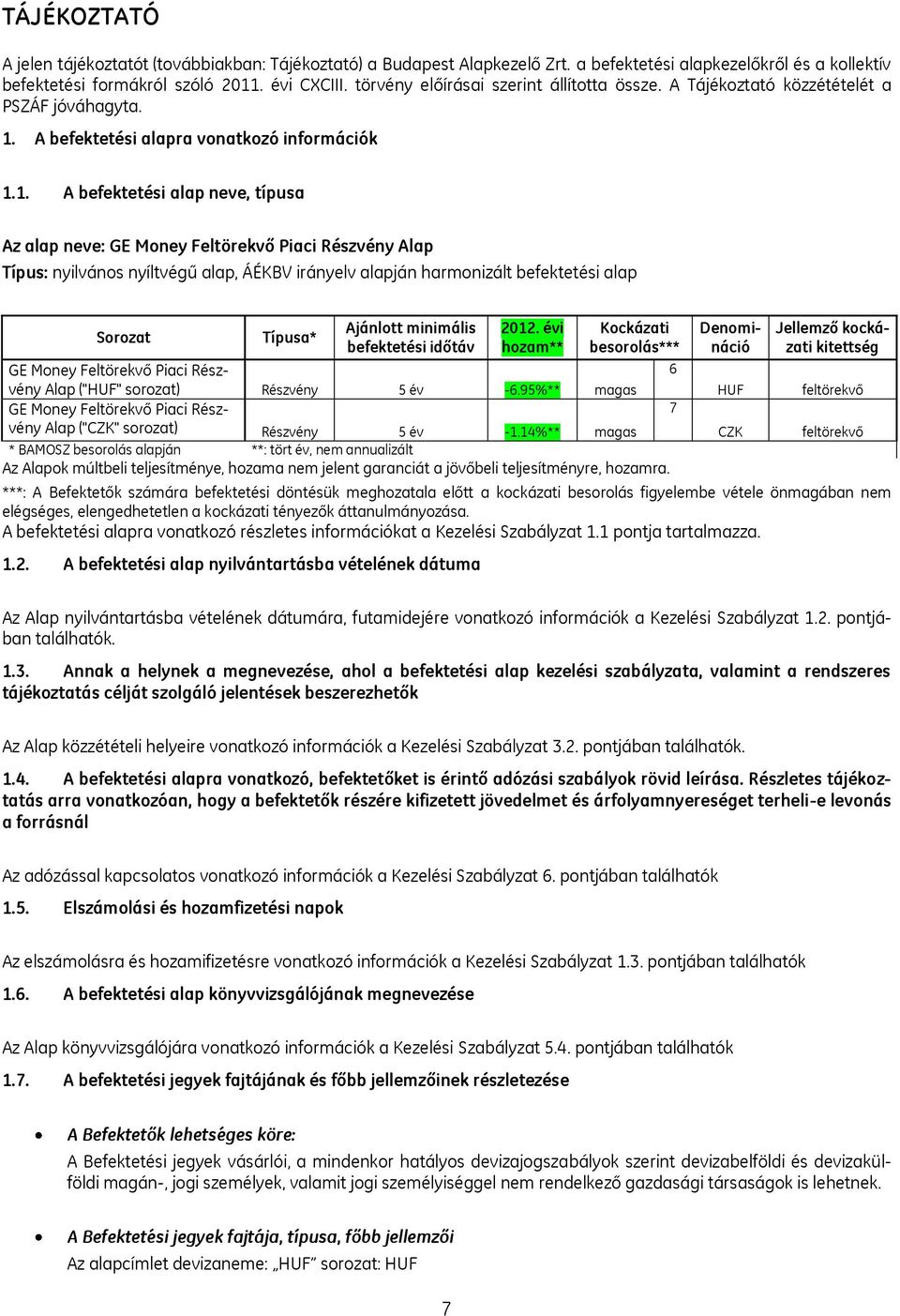A befektetési alapra vonatkozó információk 1.