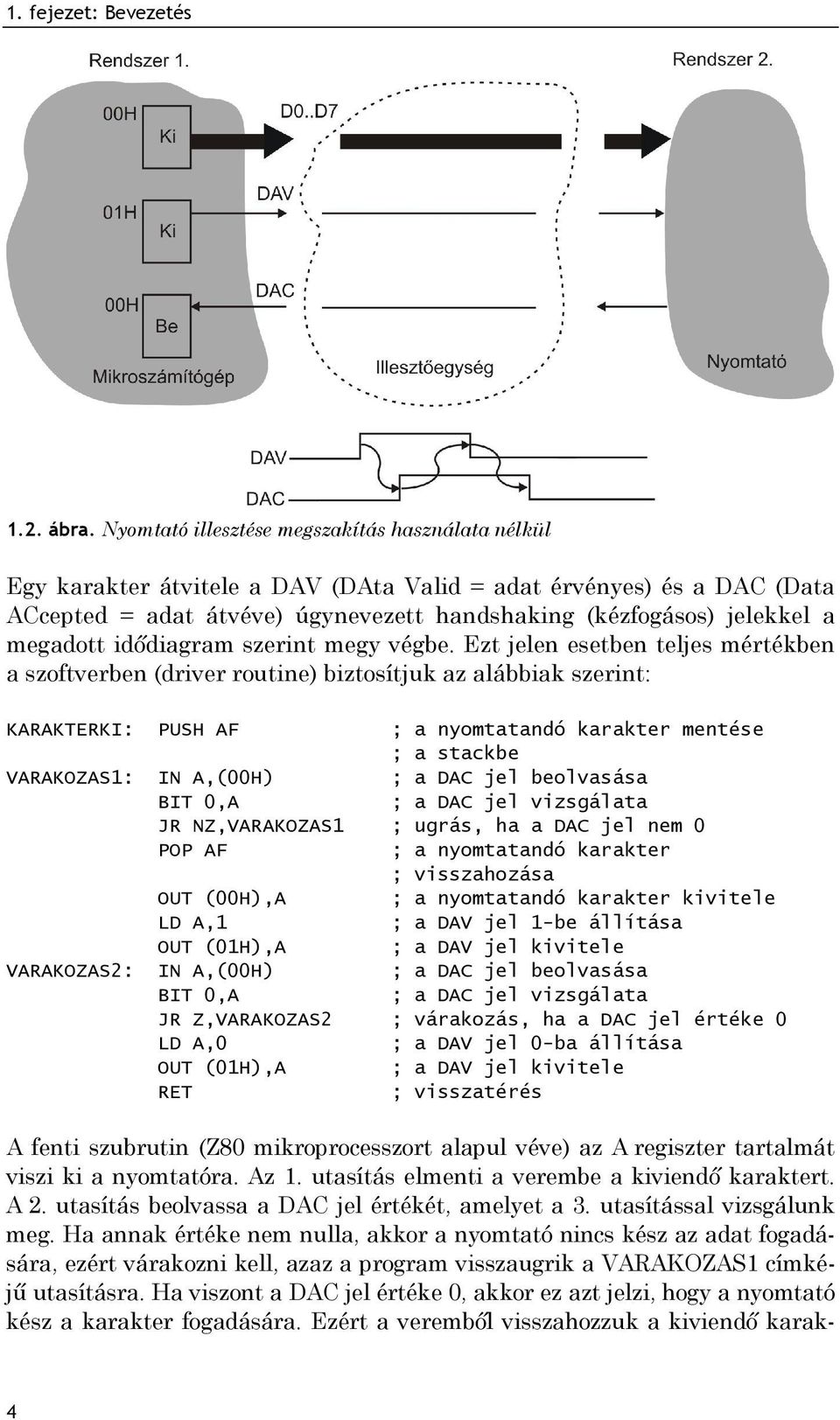 megadott idődiagram szerint megy végbe.