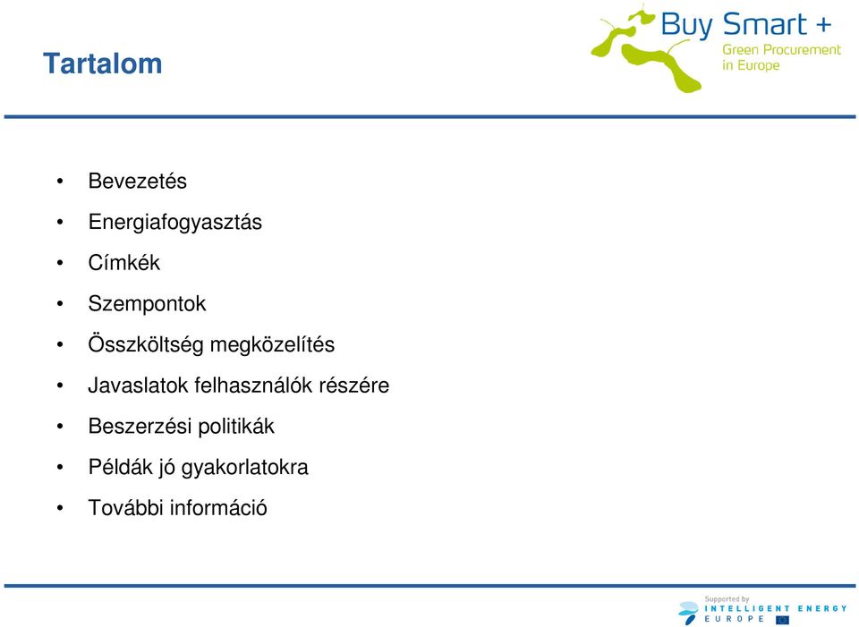 Javaslatok felhasználók részére Beszerzési