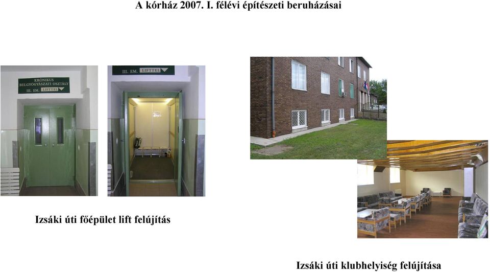 Izsáki úti főépület lift