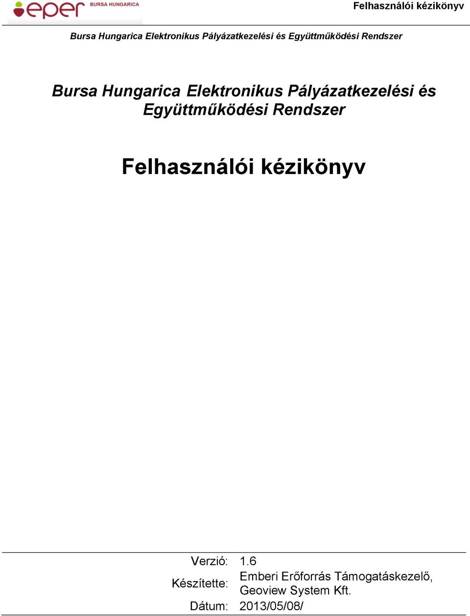 Elektronikus Pályázatkezelési és Együttműködési Rendszer