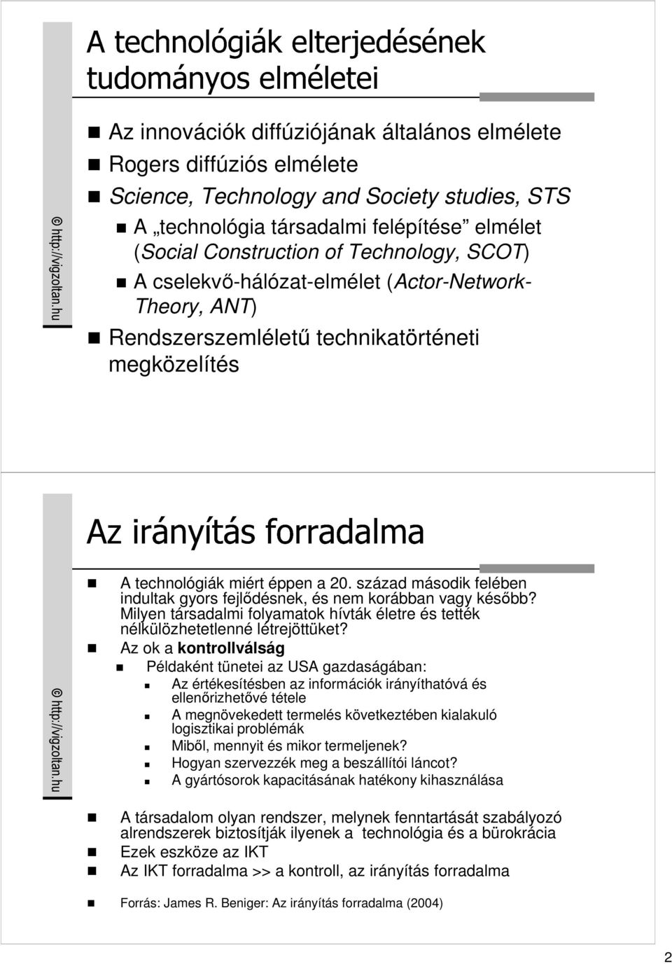 század második felében indultak gyors fejlıdésnek, és nem korábban vagy késıbb? Milyen társadalmi folyamatok hívták életre és tették nélkülözhetetlenné létrejöttüket?