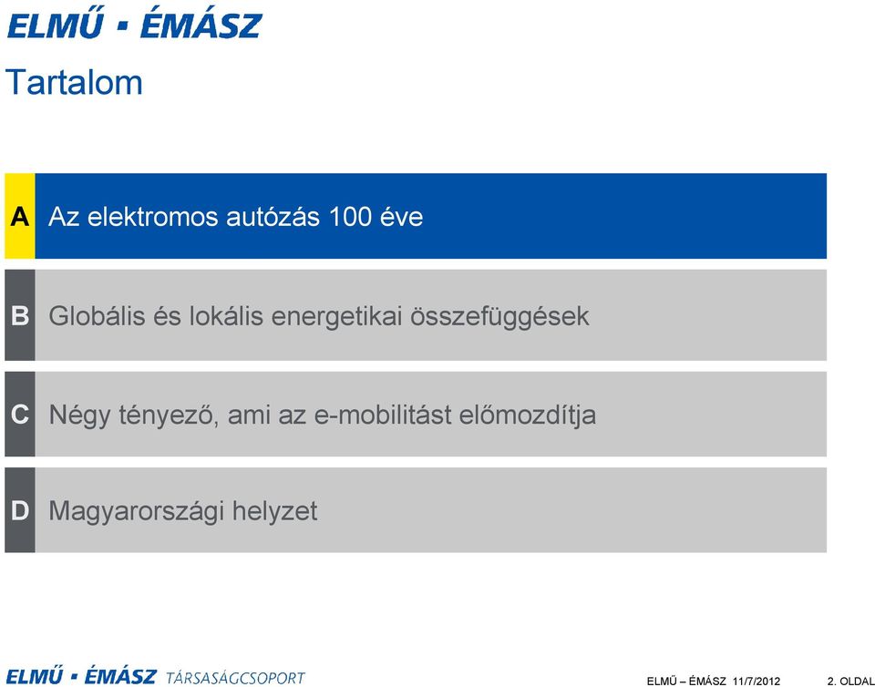 összefüggések C Négy tényező, ami az