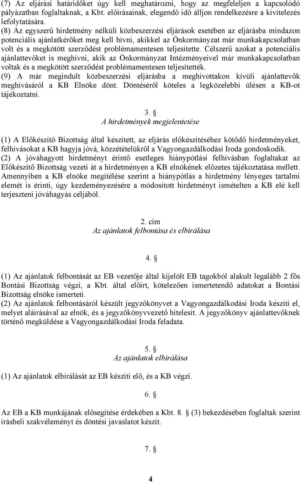 szerződést problémamentesen teljesítette.