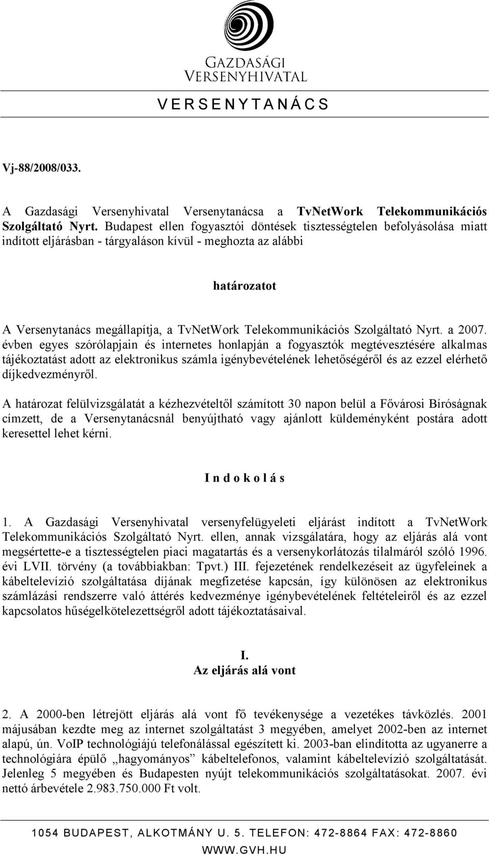 Telekommunikációs Szolgáltató Nyrt. a 2007.