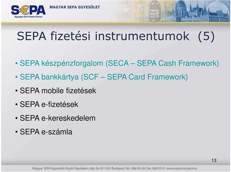 bankkártya (SCF SEPA Card Framework) SEPA mobile