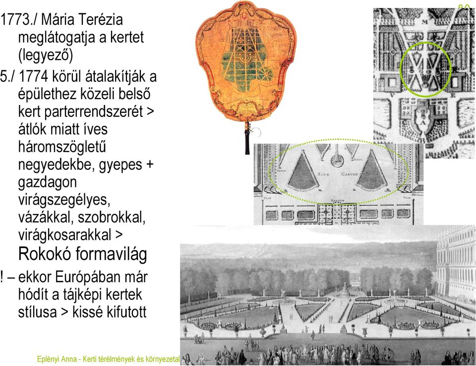 miatt íves háromszögletű negyedekbe, gyepes + gazdagon virágszegélyes, vázákkal,