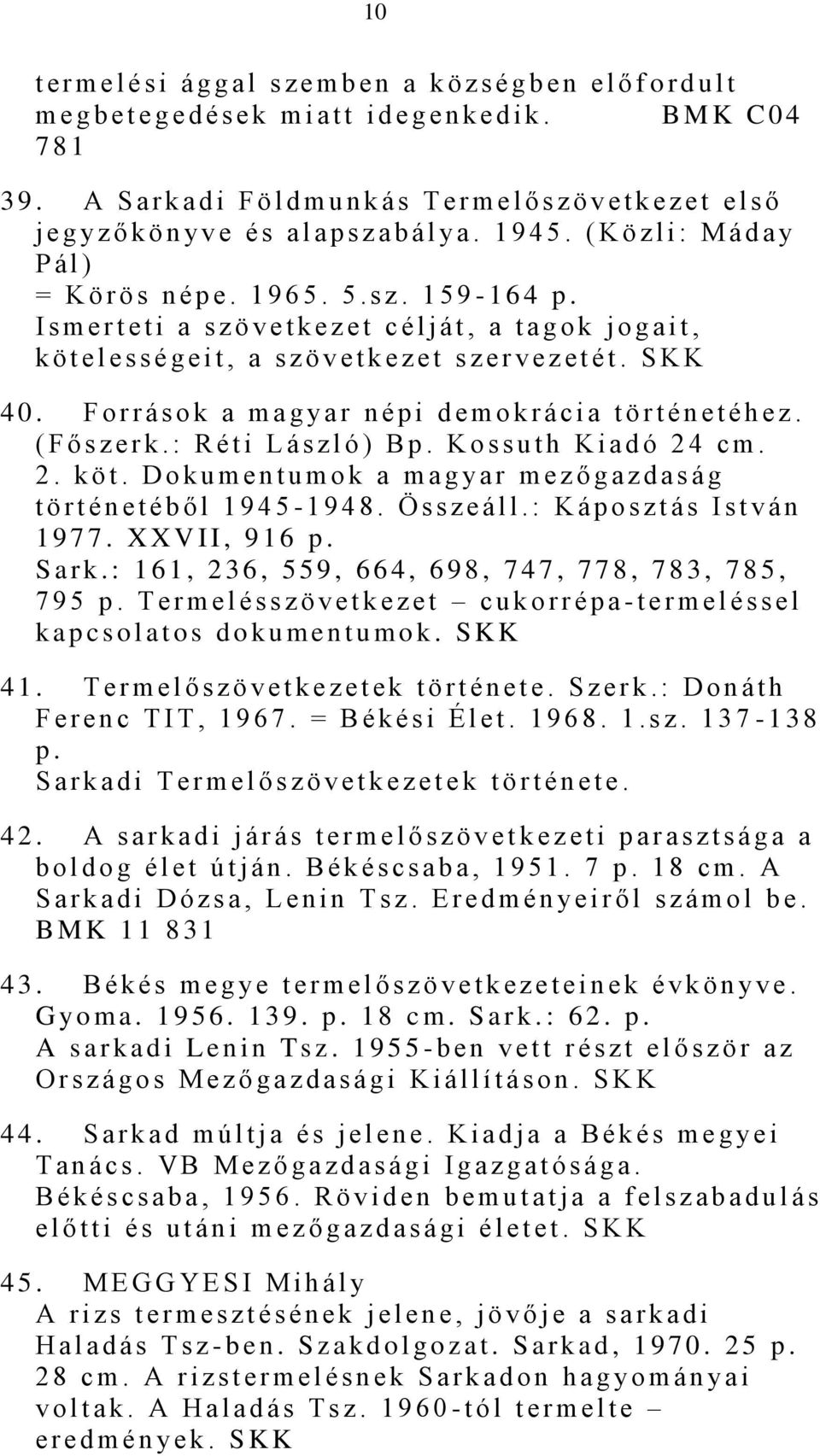 1 9 6 5. 5. s z. 1 5 9-1 6 4 p. I s m e r t e t i a s z ö v e t k e z e t c é l j á t, a t a g o k j o g a i t, k ö t e l e s s é g e i t, a s z ö v e t k e z e t s z e r v e z e t é t. S K K 4 0.