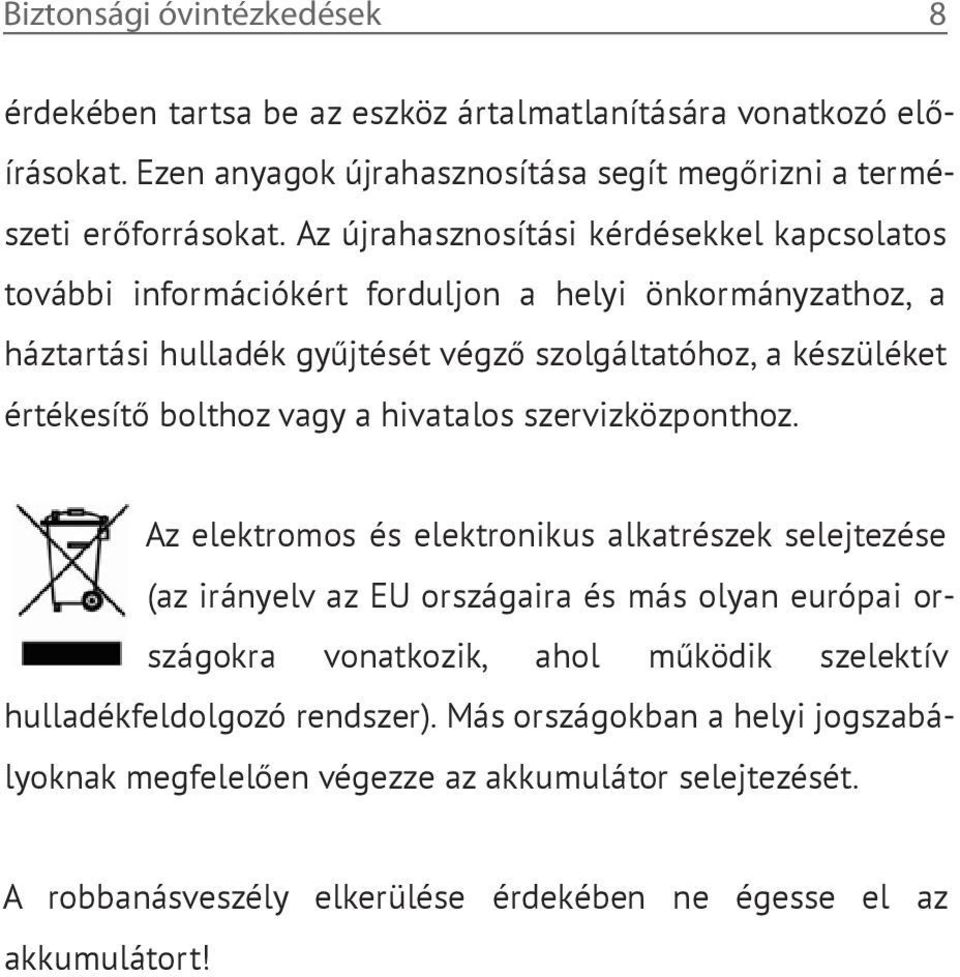 bolthoz vagy a hivatalos szervizközponthoz.