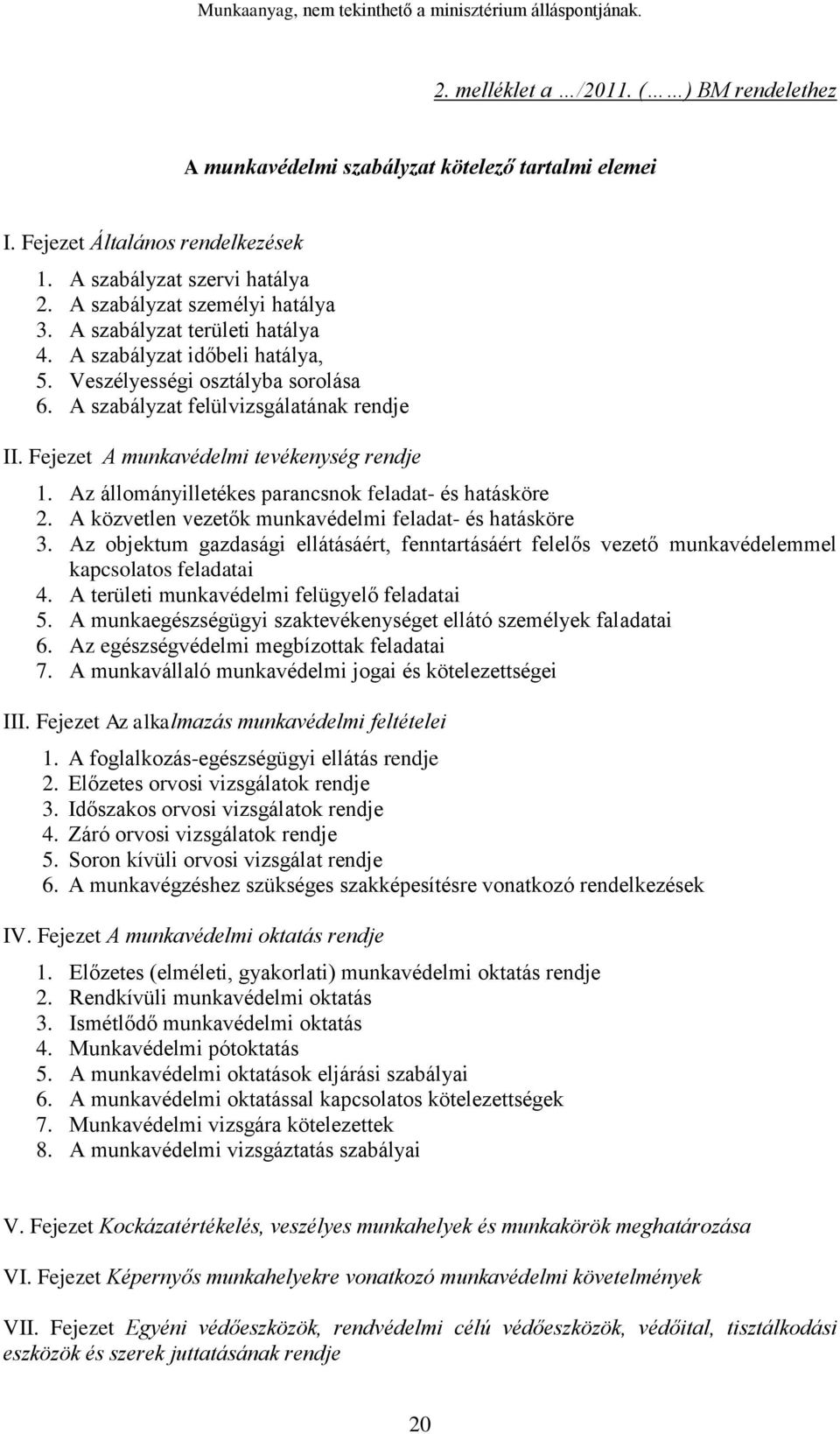 Az állományilletékes parancsnok feladat- és hatásköre 2. A közvetlen vezetők munkavédelmi feladat- és hatásköre 3.