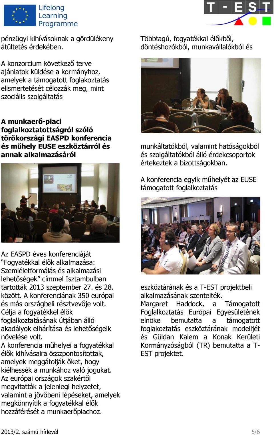 szociális szolgáltatás A munkaerő-piaci foglalkoztatottságról szóló törökországi EASPD konferencia és műhely EUSE eszköztárról és annak alkalmazásáról munkáltatókból, valamint hatóságokból és
