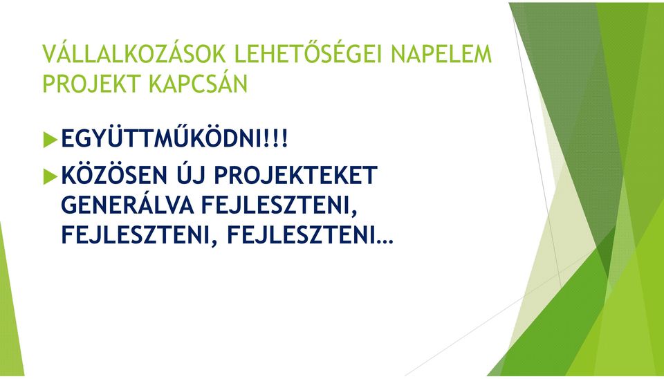 !! KÖZÖSEN ÚJ PROJEKTEKET