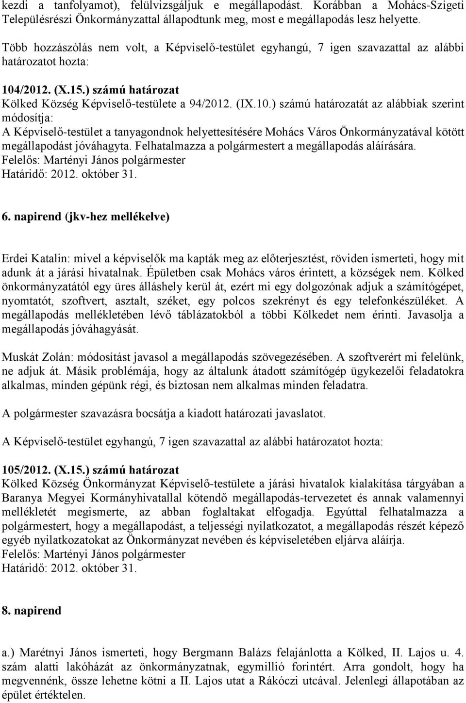 /2012. (X.15.) számú határozat Kölked Község Képviselő-testülete a 94/2012. (IX.10.