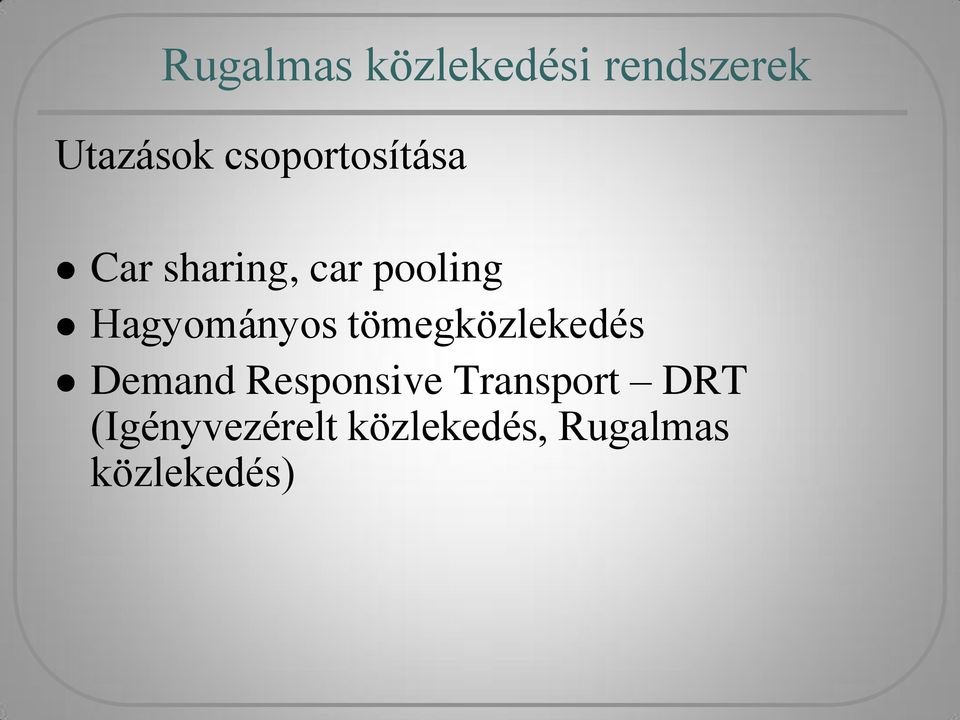 tömegközlekedés Demand Responsive