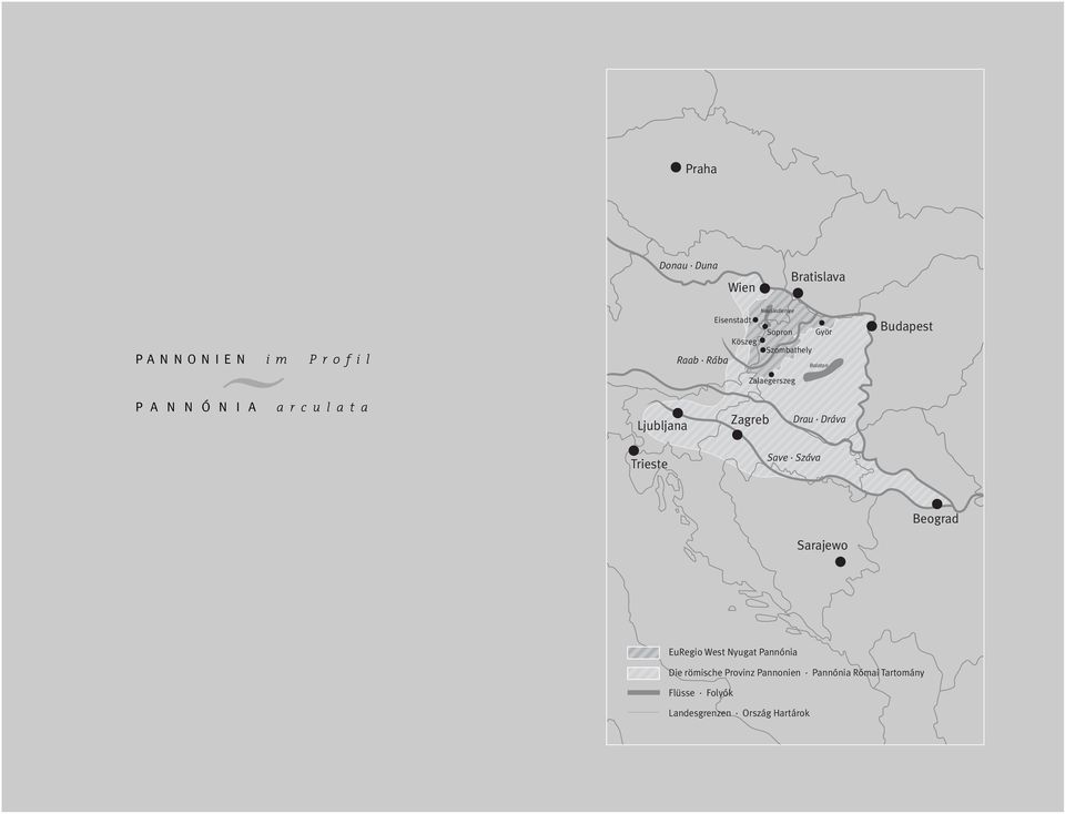 Drau Dráva Ljubljana Save Száva Trieste Budapest Sarajewo Beograd EuRegio West Nyugat Pannónia