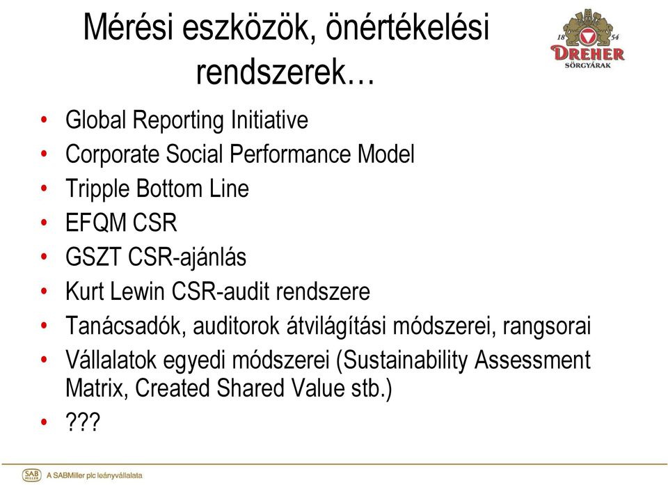 CSR-audit rendszere Tanácsadók, auditorok átvilágítási módszerei, rangsorai