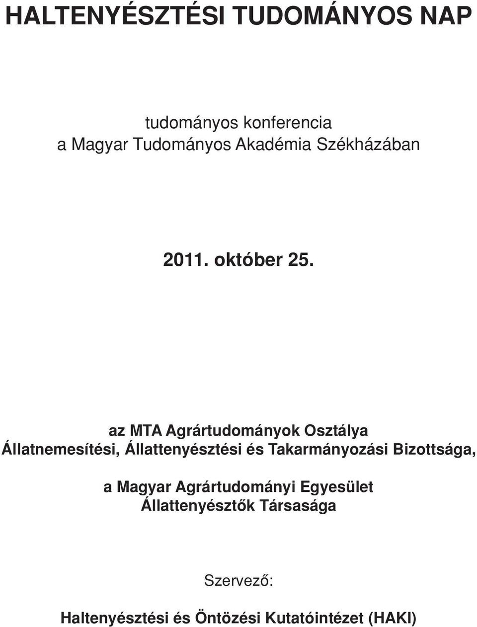 az MTA Agrártudományok Osztálya Állatnemesítési, Állattenyésztési és