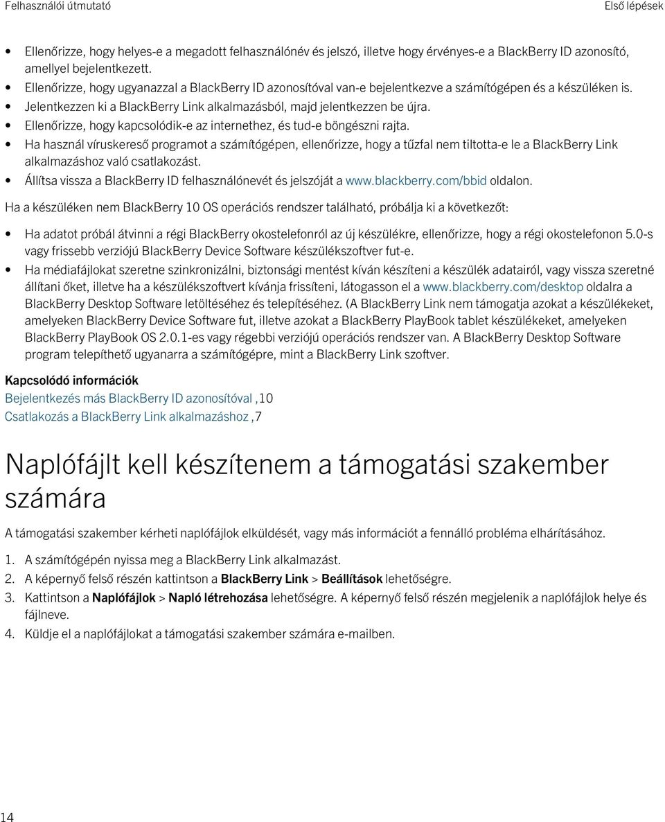 Ellenőrizze, hogy kapcsolódik-e az internethez, és tud-e böngészni rajta.