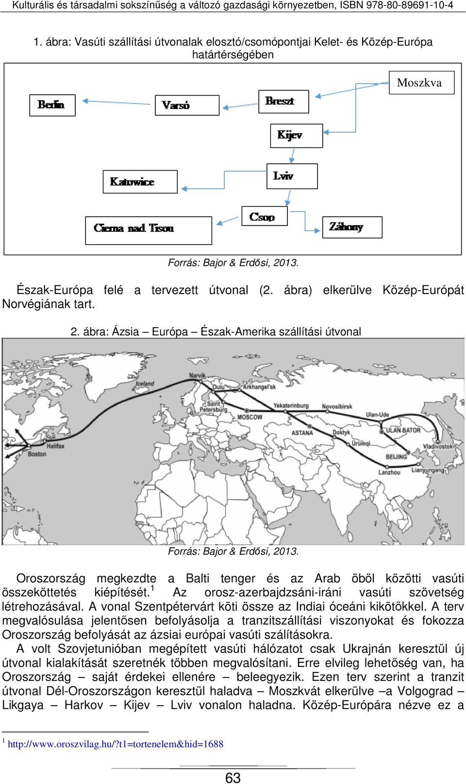 Oroszország megkezdte a Balti tenger és az Arab öböl közötti vasúti összeköttetés kiépítését. 1 Az orosz-azerbajdzsáni-iráni vasúti szövetség létrehozásával.