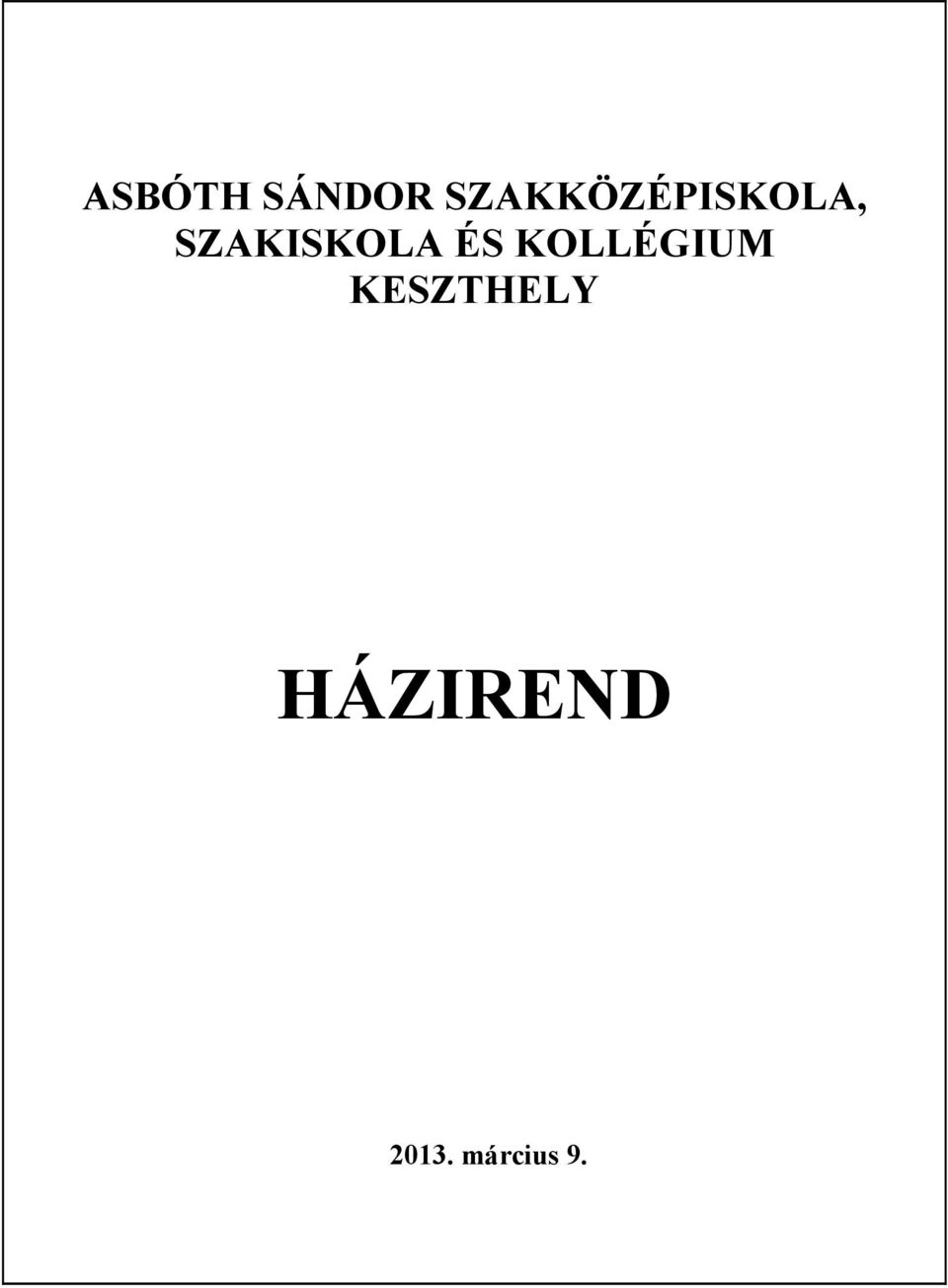 SZAKISKOLA ÉS