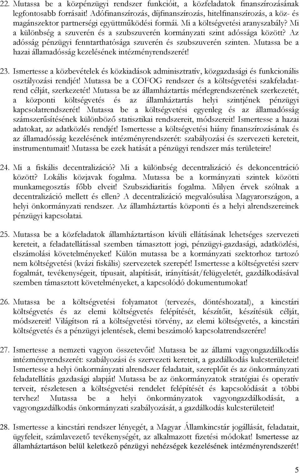 Mi a különbség a szuverén és a szubszuverén kormányzati szint adóssága között? Az adósság pénzügyi fenntarthatósága szuverén és szubszuverén szinten.