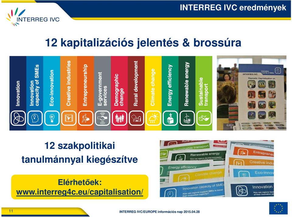 Elérhetőek: www.interreg4c.