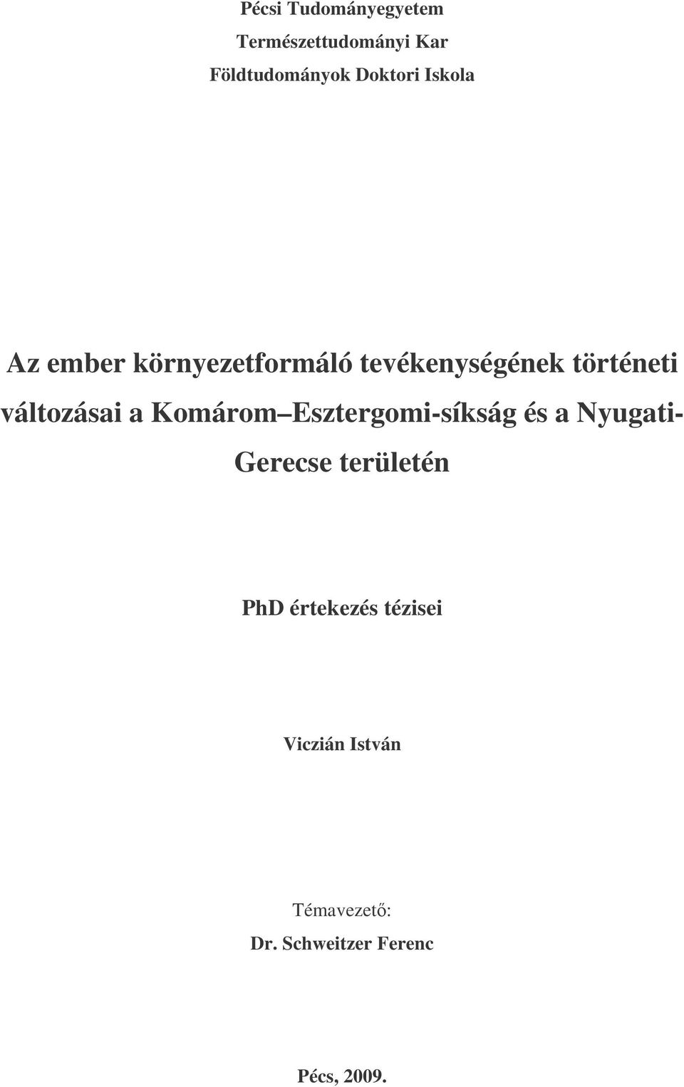 a Komárom Esztergomi-síkság és a Nyugati- Gerecse területén PhD