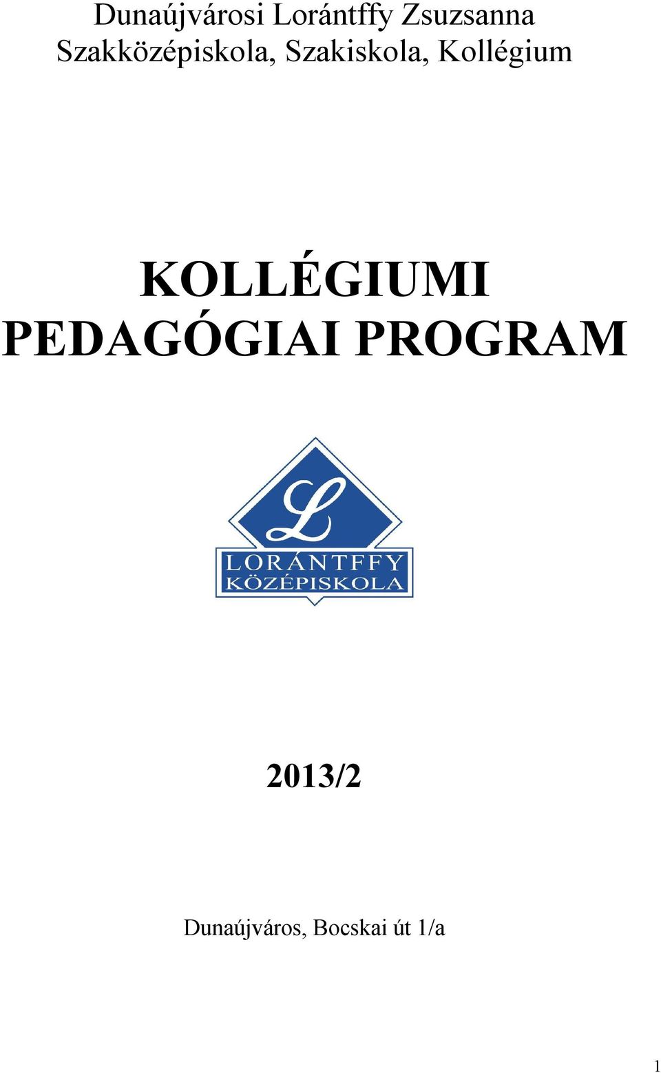 Kollégium KOLLÉGIUMI PEDAGÓGIAI