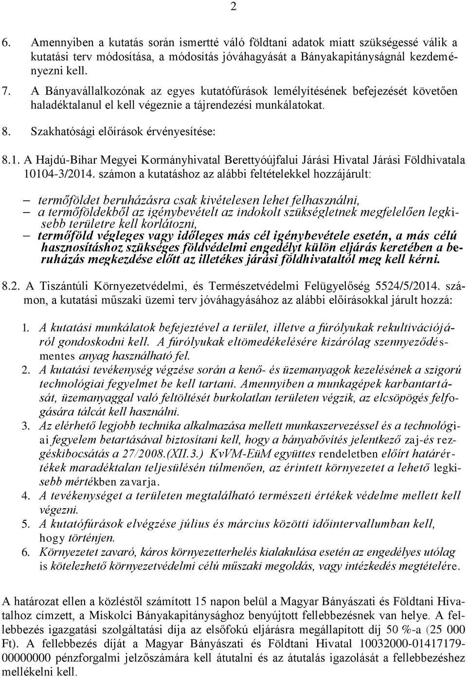 A Hajdú-Bihar Megyei Kormányhivatal Berettyóújfalui Járási Hivatal Járási Földhivatala 10104-3/2014.