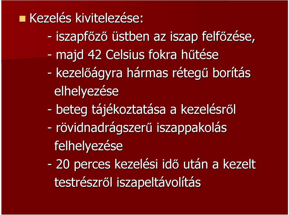 beteg tájékoztatt koztatása a kezelésr sről - rövidnadrágszerű iszappakolás