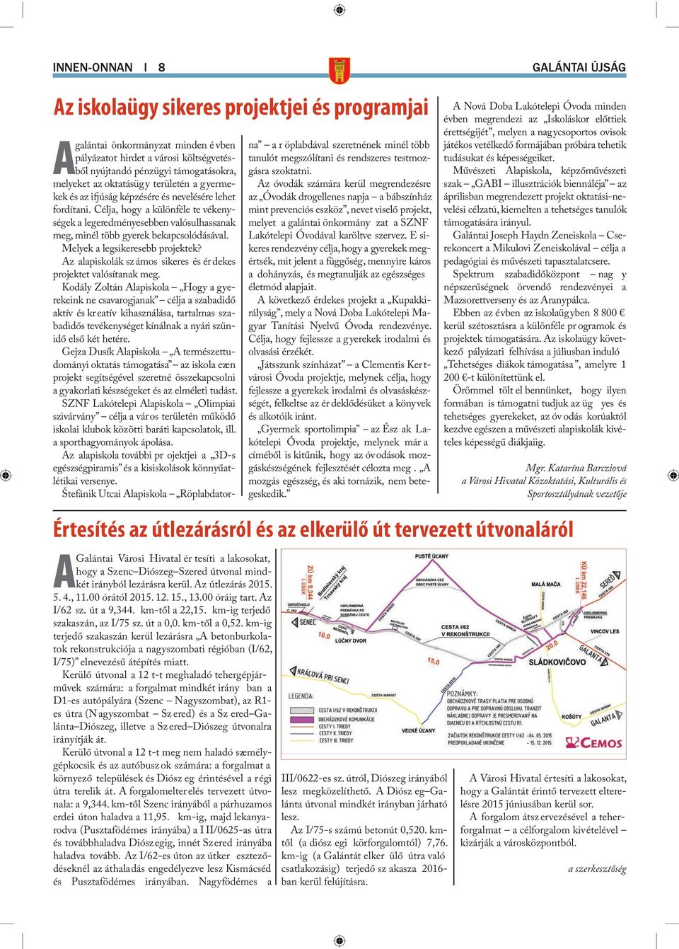 Melyek a legsikeresebb projektek? z alapiskolák sz ámos sikeres és ér dekes projektet valósítanak meg.