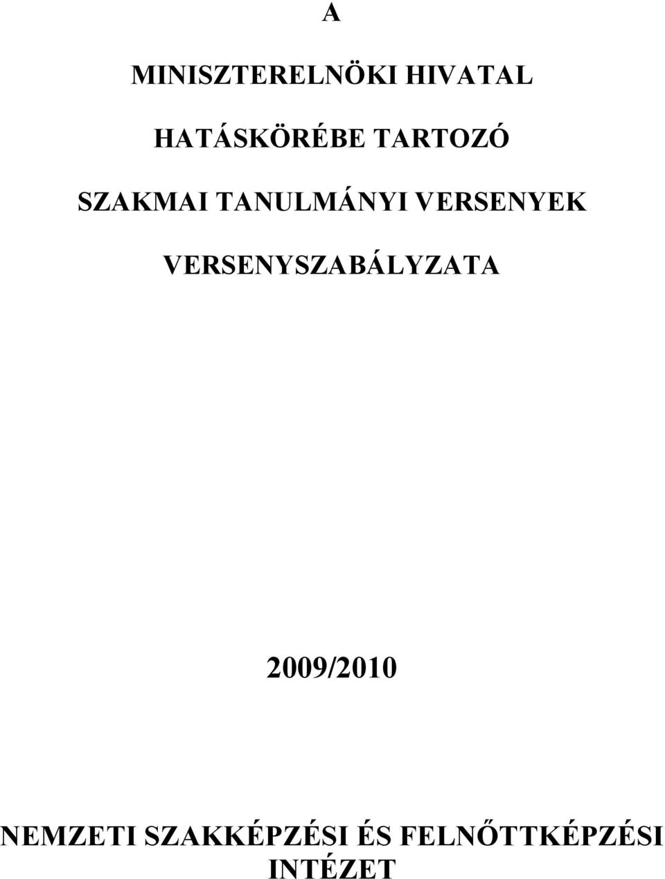 VERSENYSZABÁLYZATA 2009/2010 NEMZETI