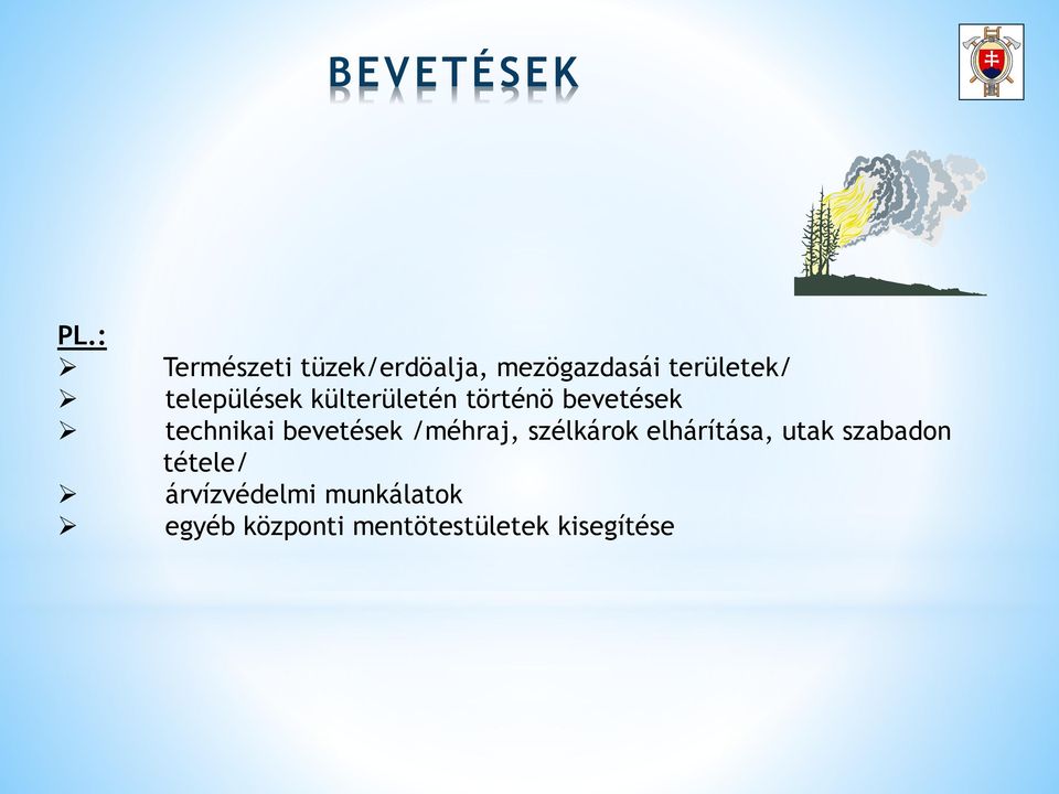 települések külterületén történö bevetések technikai