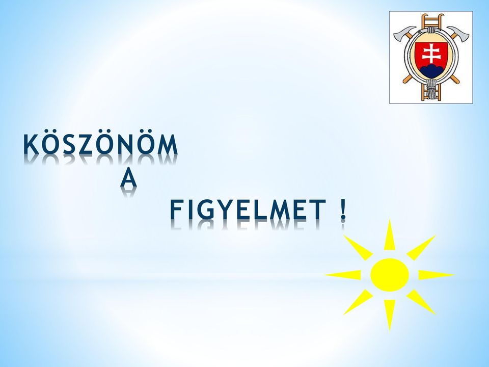 FIGYELMET!