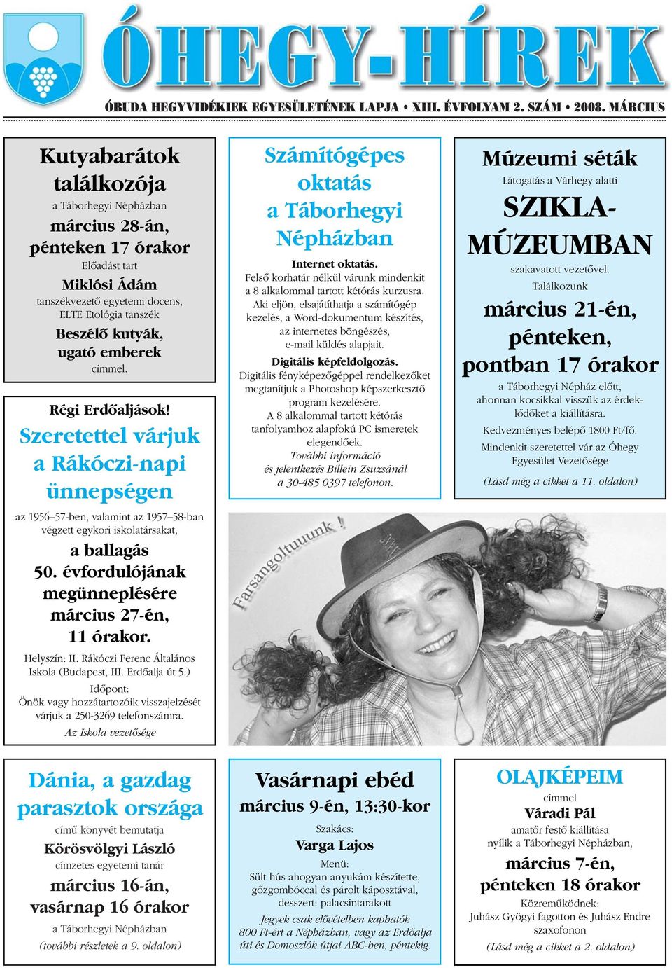 címmel. Régi Erdôaljások! Szeretettel várjuk a Rákóczi-napi ünnepségen az 1956 57-ben, valamint az 1957 58-ban végzett egykori iskolatársakat, a ballagás 50.