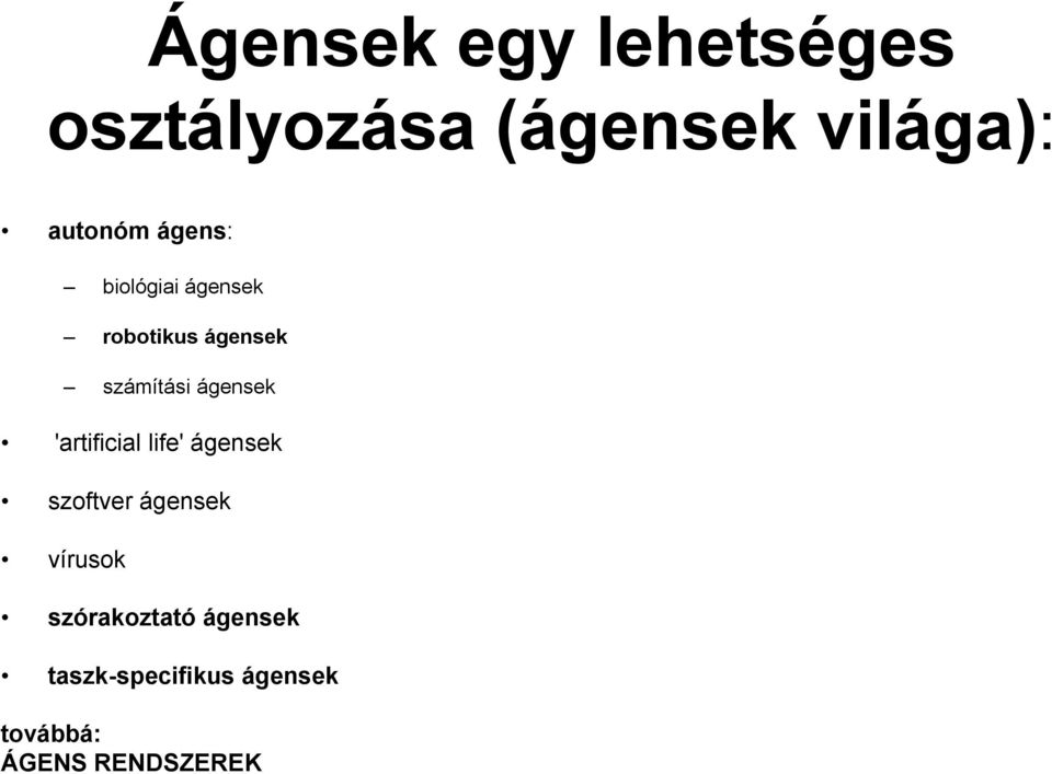 'artificial life' ágensek szoftver ágensek vírusok