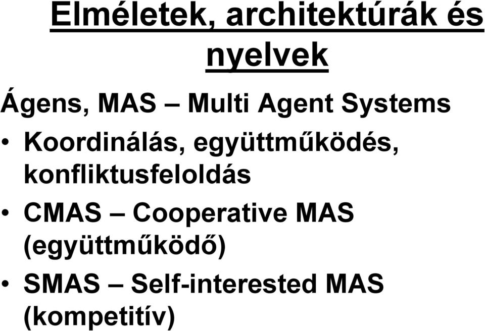 együttműködés, konfliktusfeloldás CMAS