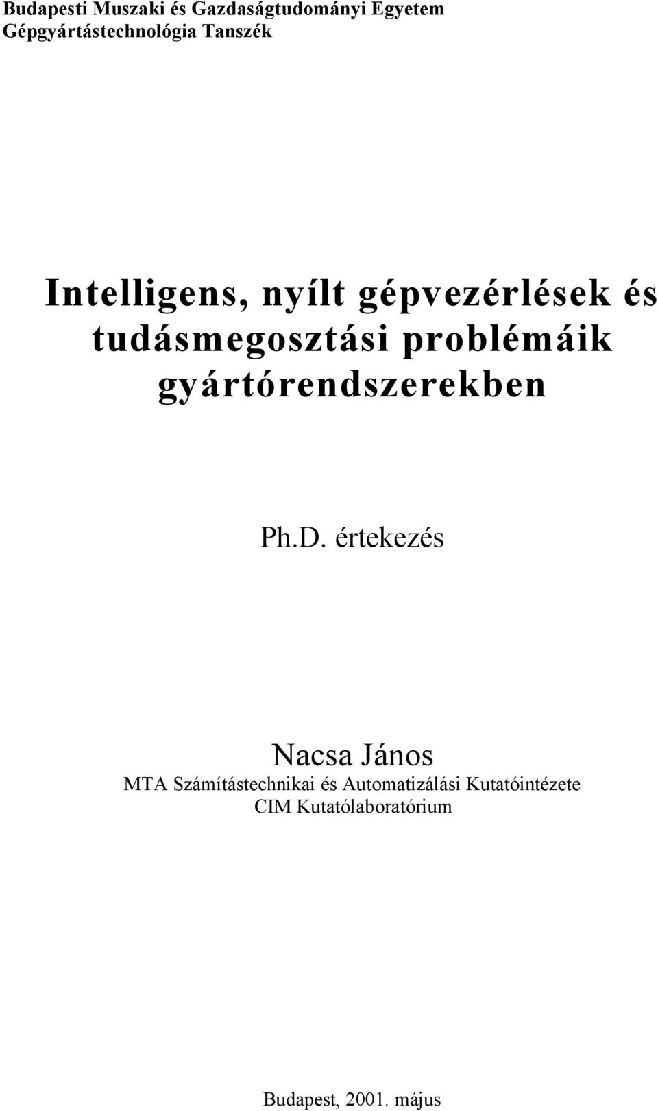 gyártórendszerekben Ph.D.