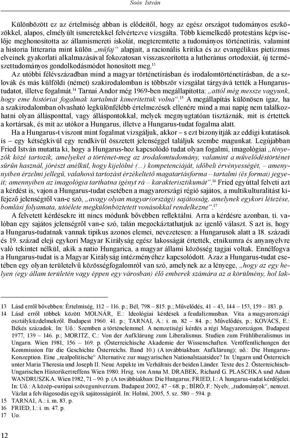 és az evangélikus pietizmus elveinek gyakorlati alkalmazásával fokozatosan visszaszorította a lutheránus ortodoxiát, új természettudományos gondolkodásmódot honosított meg.