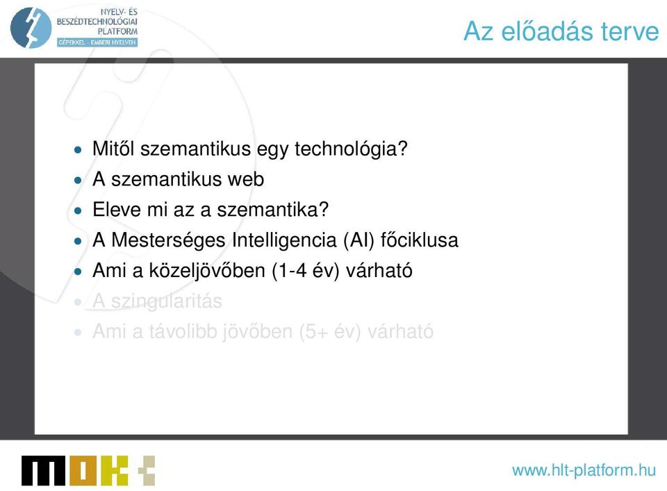 A Mesterséges Intelligencia (AI) főciklusa Ami a