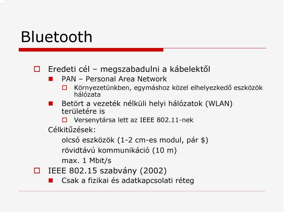 területére is Versenytársa lett az IEEE 802.