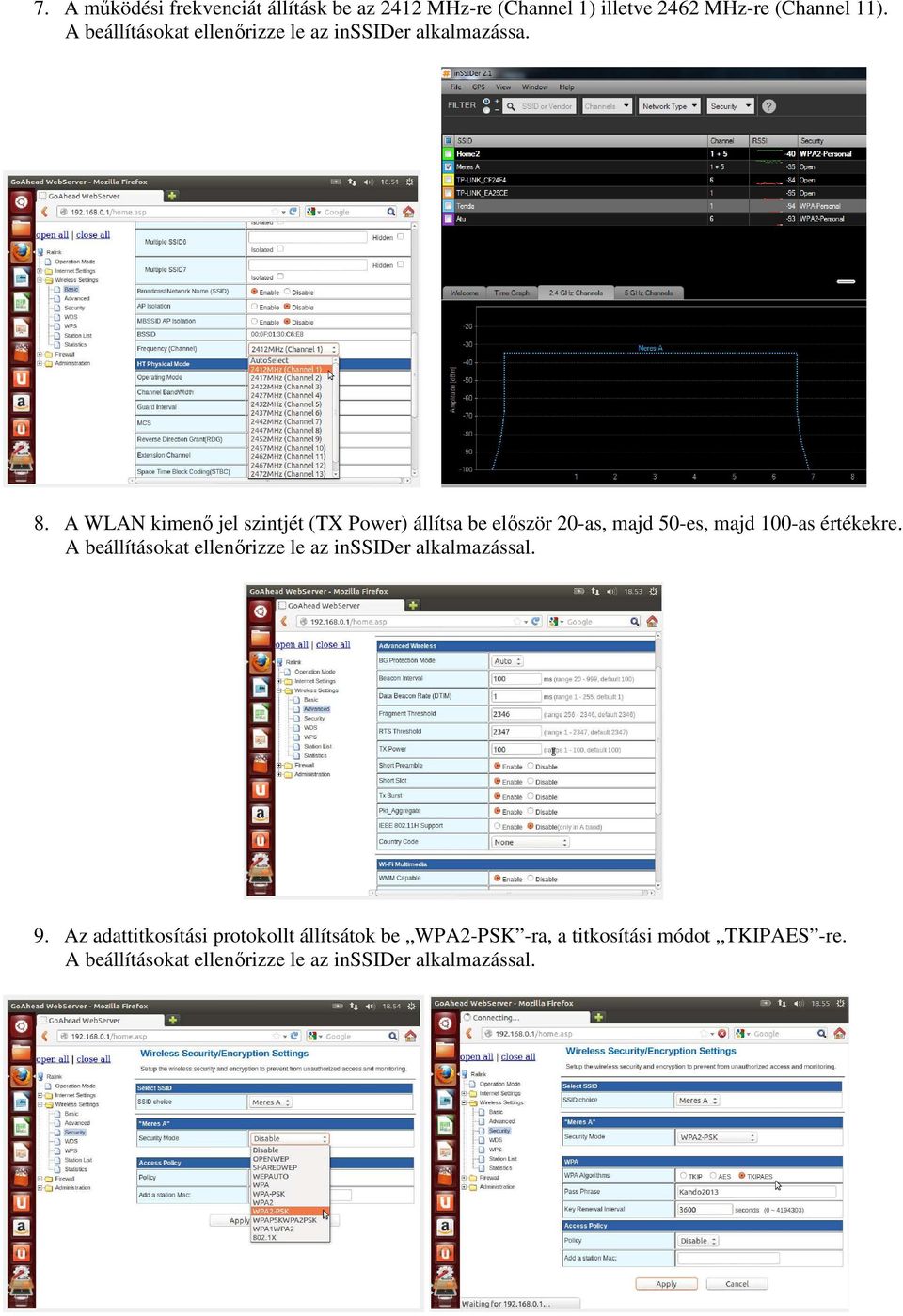 A WLAN kimenő jel szintjét (TX Power) állítsa be először 20-as, majd 50-es, majd 100-as értékekre.