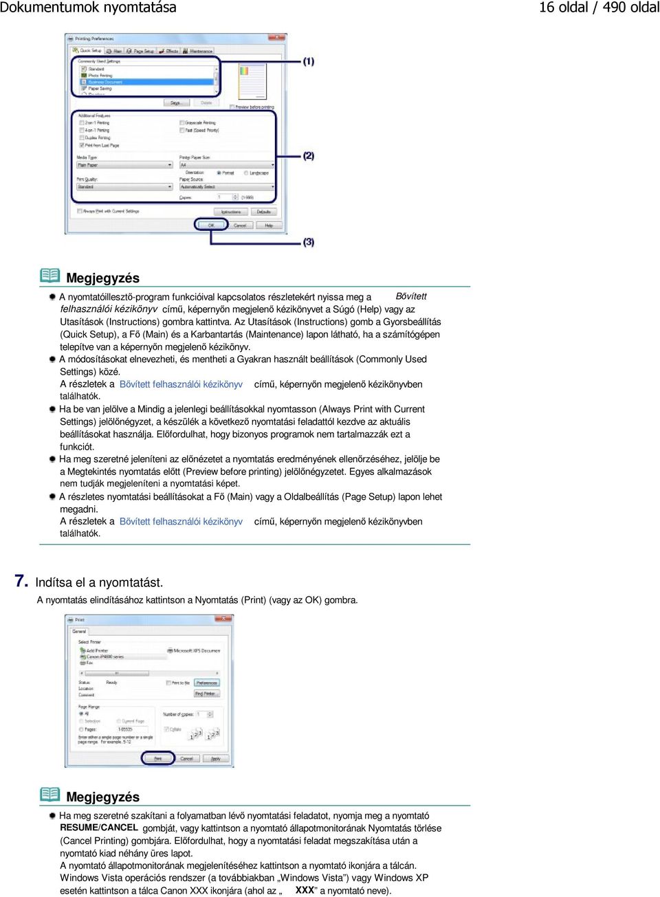 Az Utasítások (Instructions) gomb a Gyorsbeállítás (Quick Setup), a Fő (Main) és a Karbantartás (Maintenance) lapon látható, ha a számítógépen telepítve van a képernyőn megjelenő kézikönyv.