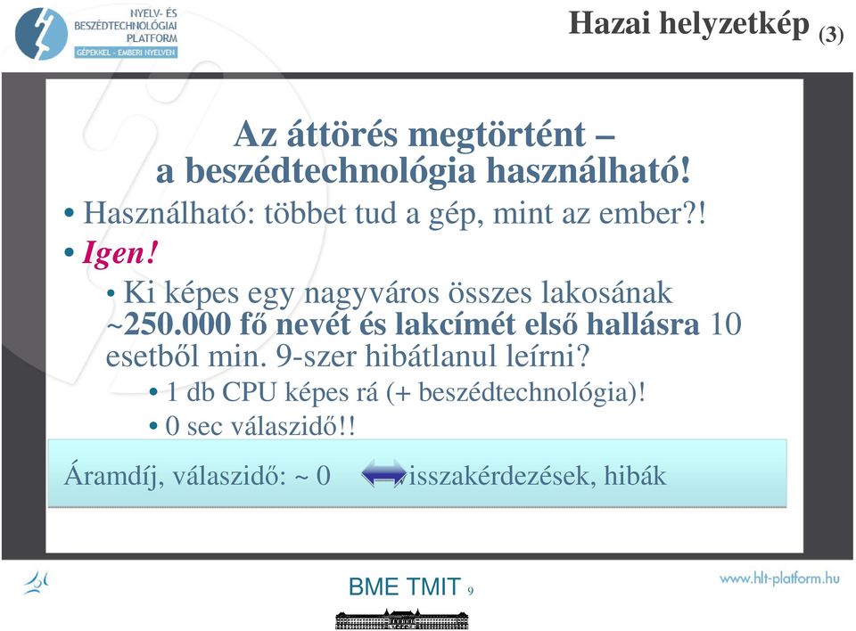 Ki képes egy nagyváros összes lakosának ~250.