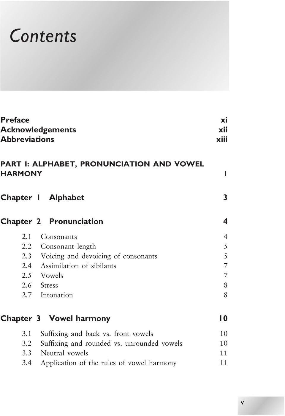 Assimilation of sibilants. Vowels. Stress. Intonation Chapter Vowel harmony 0. Suffixing and back vs.