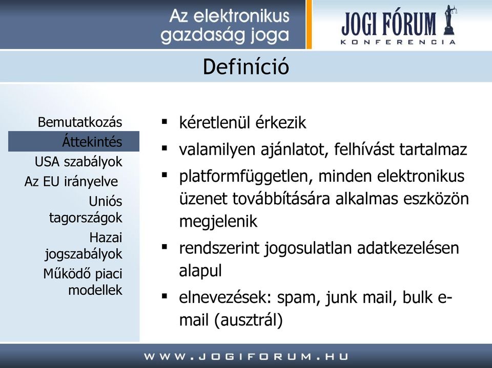 továbbítására alkalmas eszközön megjelenik rendszerint