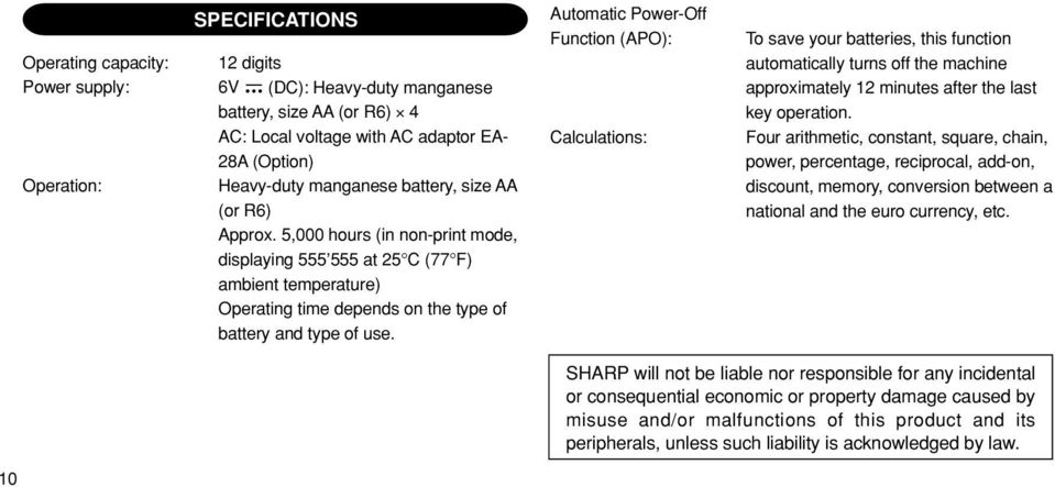 Automatic Power-Off Function (APO): Calculations: To save your batteries, this function automatically turns off the machine approximately 12 minutes after the last key operation.