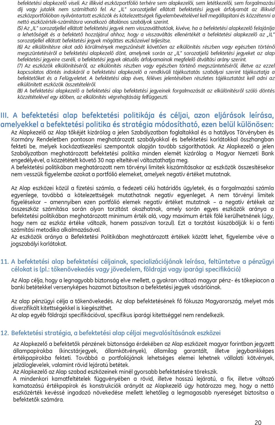 eszközérték-számításra vonatkozó általános szabályok szerint.